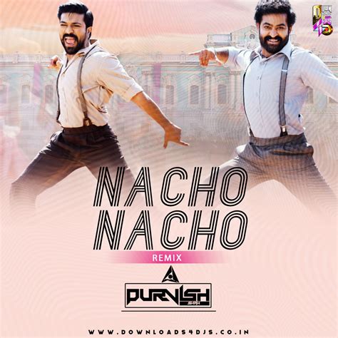 Nacho Nacho (RRR) Remix – DJ Purvish | Downloads4Djs