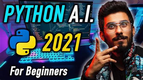 Python Artificial Intelligence Tutorial - AI Full Course for Beginners in 9 Hours [2021]