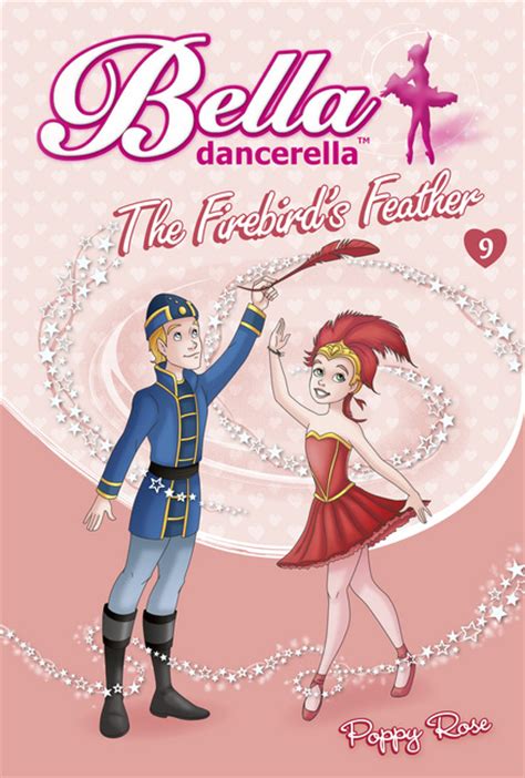 Bella Dancerella: The Firebird's Feather - Poppy Rose - eBook