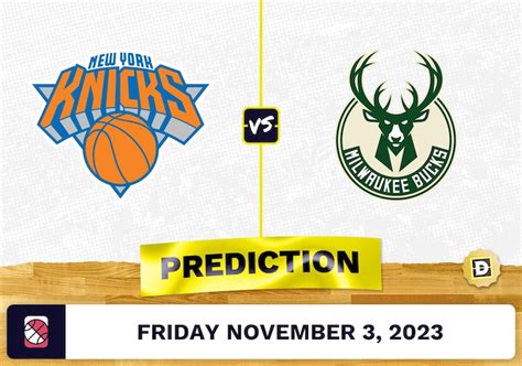 Knicks vs. Bucks Prediction and Odds - November 3, 2023