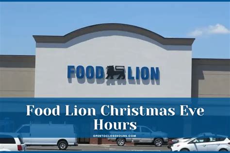 Food Lion Christmas Eve Hours 2023