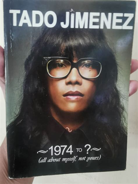 Tado Jimenez 1974 to ? all about myself not yours | Lazada PH