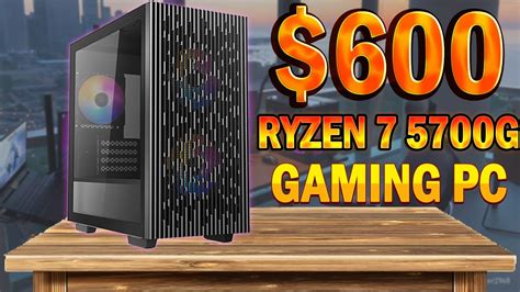 Best $600 Ryzen Gaming PC build December 2021 ! | AMD Ryzen 7 5700G ...