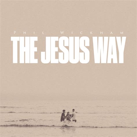 Phil Wickham/Fair Trade Services “The Jesus Way” on WorshipTeam – WorshipTeam.com