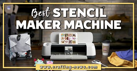 Best Stencil Maker Machines for 2024 - Crafting News