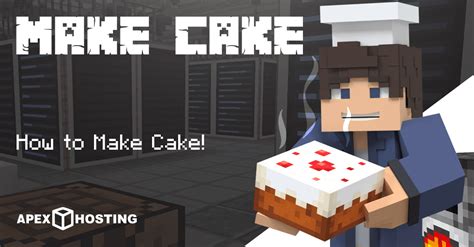 How To Make A Cake In Minecraft - Apex Hosting