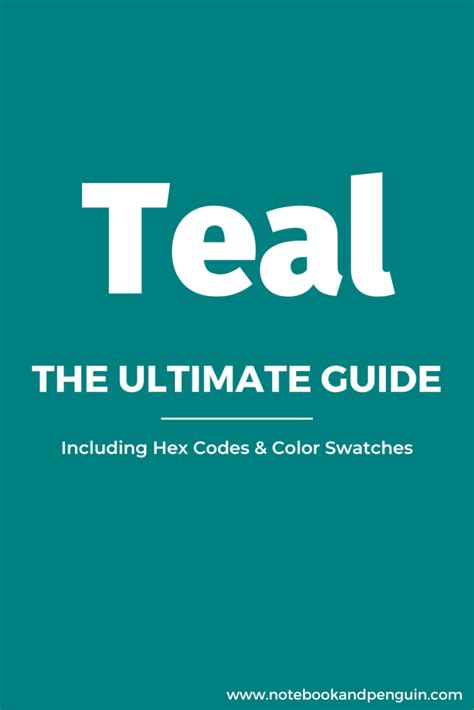 the ultimate guide to teal color swatches, including hex colors and color swatches