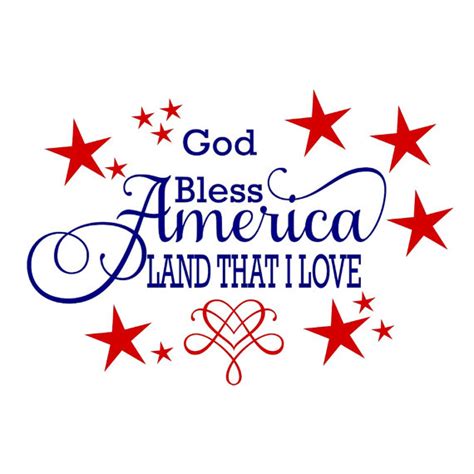 God Bless America Land That I Love Svg God Bless America Svg Patriotic Svg Memorial Day Svg ...