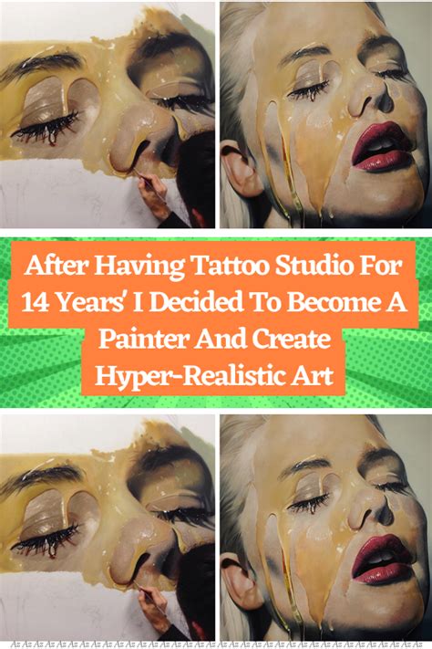 After having tattoo studio for 14 years i decided to become a painter and create hyper realistic ...