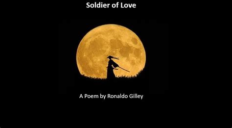 Soldier of Love – Ronaldo Gilley