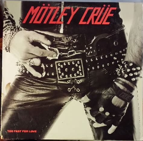 Mötley Crüe – Too Fast For Love – Vinyl (LP, Album), 1982 [r389371 ...