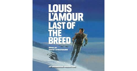 Last of the Breed by Louis L'Amour