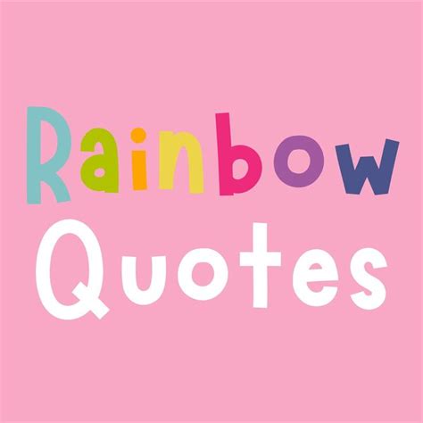 Pin on Rainbow quotes