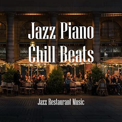 Jazz Piano Chill Beats von Jazz Restaurant Music bei Amazon Music Unlimited