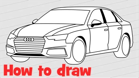 How to draw a car Audi A4 sedan 2017 step by step - YouTube