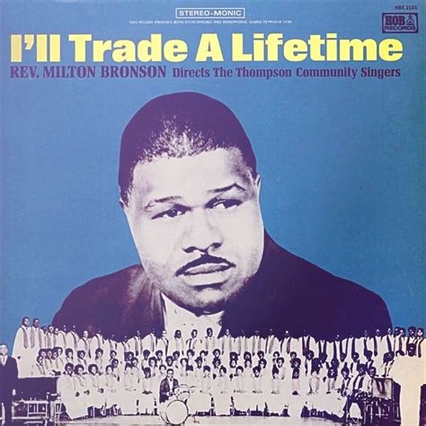 I'll Trade A Lifetime (Milton Brunson album) | Gospel Music Wiki | Fandom