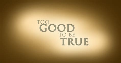 Too Good to be True – New Hope Christian Center