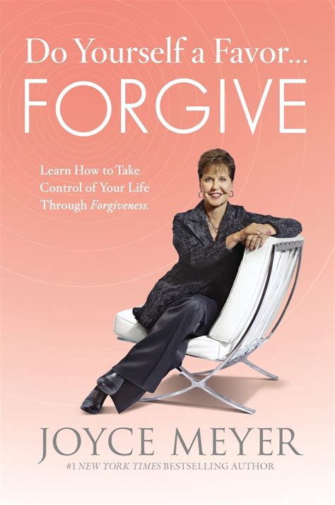 Do Yourself a Favor... Forgive | Joyce meyer books, Joyce meyer, Joyce meyer quotes