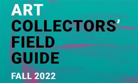 ART COLLECTORS’ FIELD GUIDE