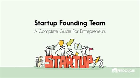 How To Build Your Startup's Founding Team - A Guide – Feedough