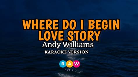 Andy Williams - Where Do I Begin Love Story (Karaoke Version) - YouTube