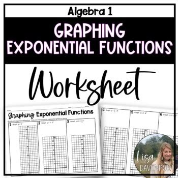 Graphing Exponential Functions (Algebra 1 Skills Practice) by Lisa Davenport