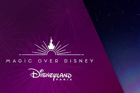 Magic Over Disney Returns To Disneyland Paris - Go Magical