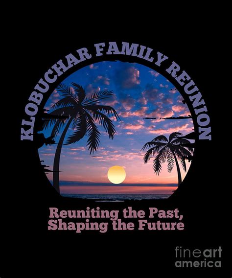 Klobuchar Family Reunion Reuniting the Past Shaping the Future Digital Art by Chomper Designs ...