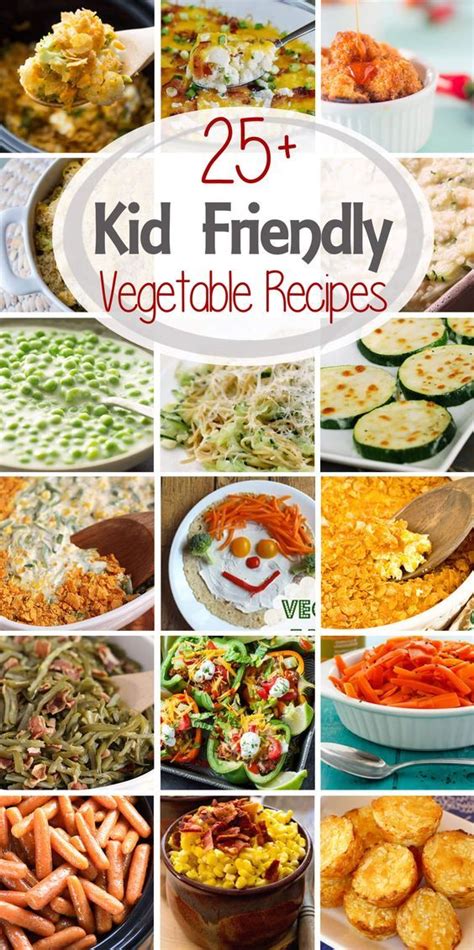 25+ Kid Friendly Vegetable Recipes | Vegetable recipes, Vegetable ...