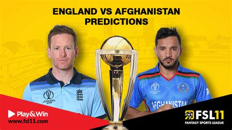 ICC World Cup 2019: Match 24, England vs Afghanistan Cricket Match and Team Prediction Tips For ...