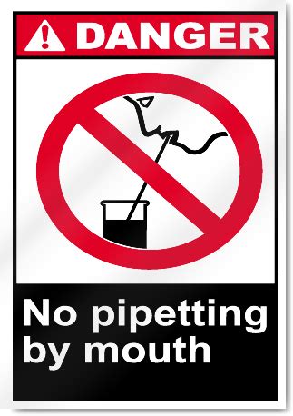 No Pipetting By Mouth Danger Signs | SignsToYou.com