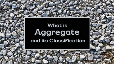 Aggregate What Is Aggregate 17 Types Of Aggregates, 42% OFF