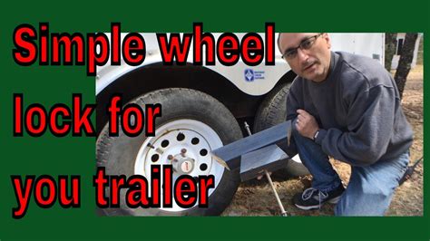 How to make a simple wheel lock for your trailer - YouTube