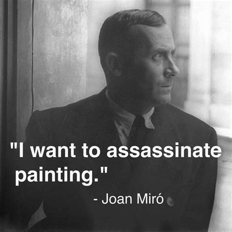 Joan Miro Quotes. QuotesGram