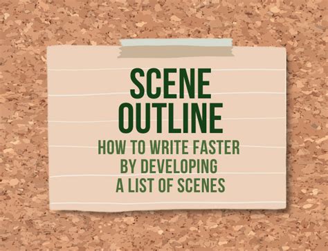 Scene Outline: How to Write Faster by Developing a List of Scenes