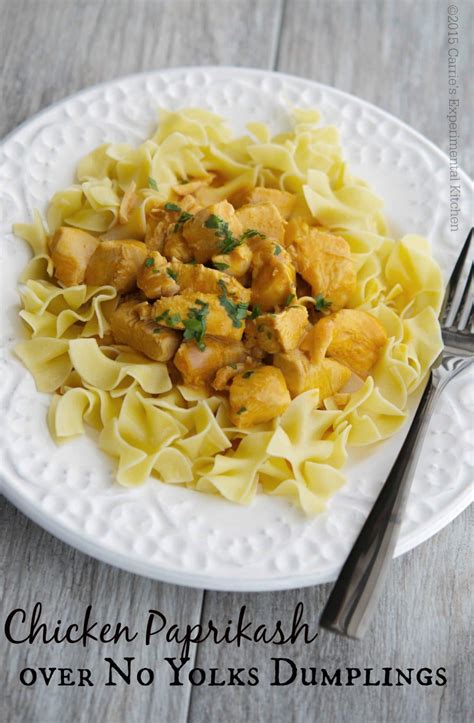 Chicken Paprikash over Dumplings - Carrie’s Experimental Kitchen