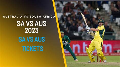 How to Book SA vs AUS 2023 Tickets Online – Check Price, Purchase Link ...