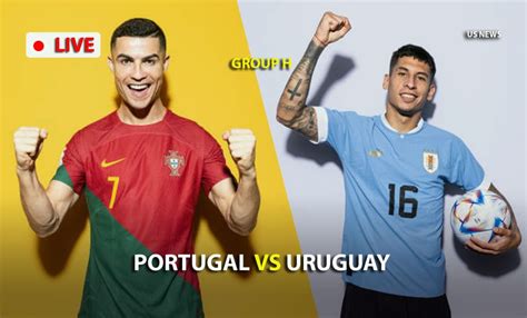 Portugal Vs Uruguay Live: World Cup Scores, Highlights, 2022 Group H ...