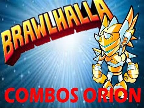 Des combo avec Orion ! Brawlhalla - YouTube