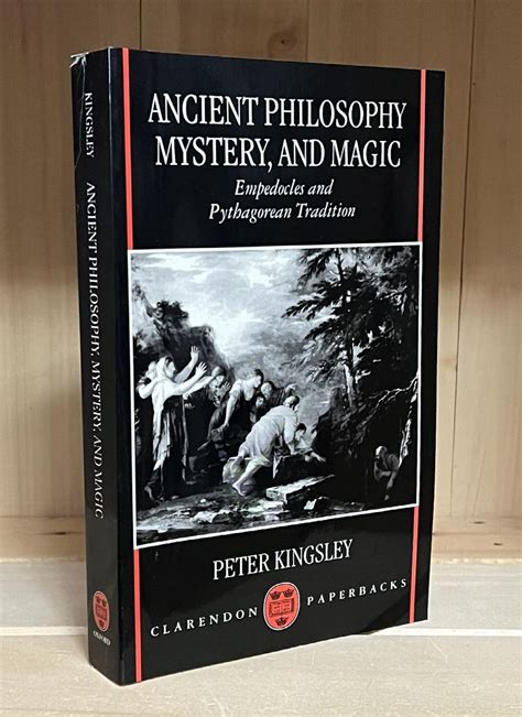 Ancient Philosophy, Mystery, and Magic: Empedocles and Pythagorean Tradition