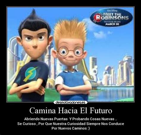 Camina Hacia El Futuro | Desmotivaciones