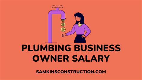 Plumbing Business Owner - Benefits, Challenges, Salary, & Job Outlook - Samkins Construction Inc