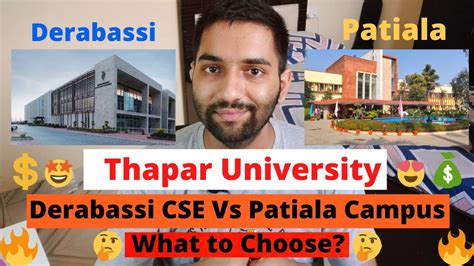 Thapar University Patiala Vs Derabassi Campus | What to Choose ? 🔥🔥 JEE ...