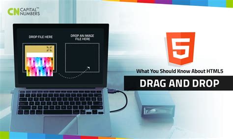 What You Should Know About HTML5 Drag and Drop | Capital Numbers