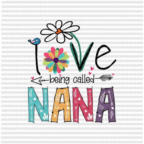 I Love Being Called Nana Svg, Love Nana Svg, Nana quote Svg, Mother's ...