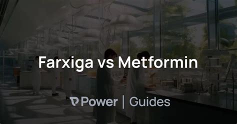 Farxiga vs Metformin | Power