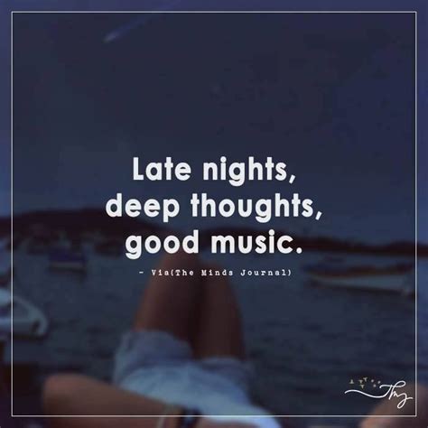 Late Nights, Deep Thoughts | Music quotes deep, Inspirational music quotes, Night quotes thoughts