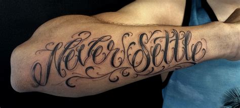 Never Settle Custom Lettering on forearm tattoo - Chronic Ink Leg Tattoo Men, Forearm Tattoo ...