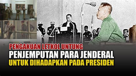 Pengakuan Letkol Untung Tentang Operasi G30S - YouTube