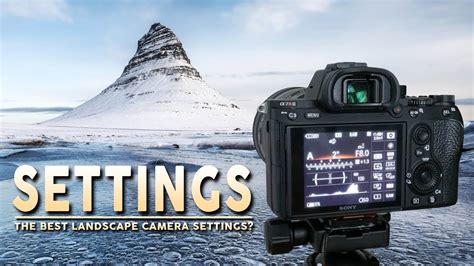 The BEST camera SETTINGS for landscape photography - YouTube